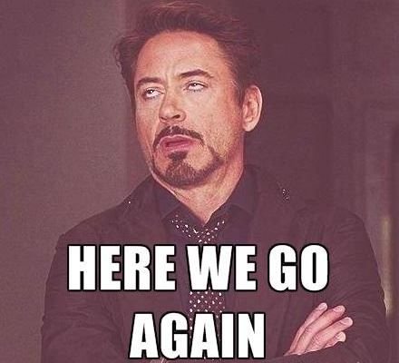 Meme: 'Here we go again'