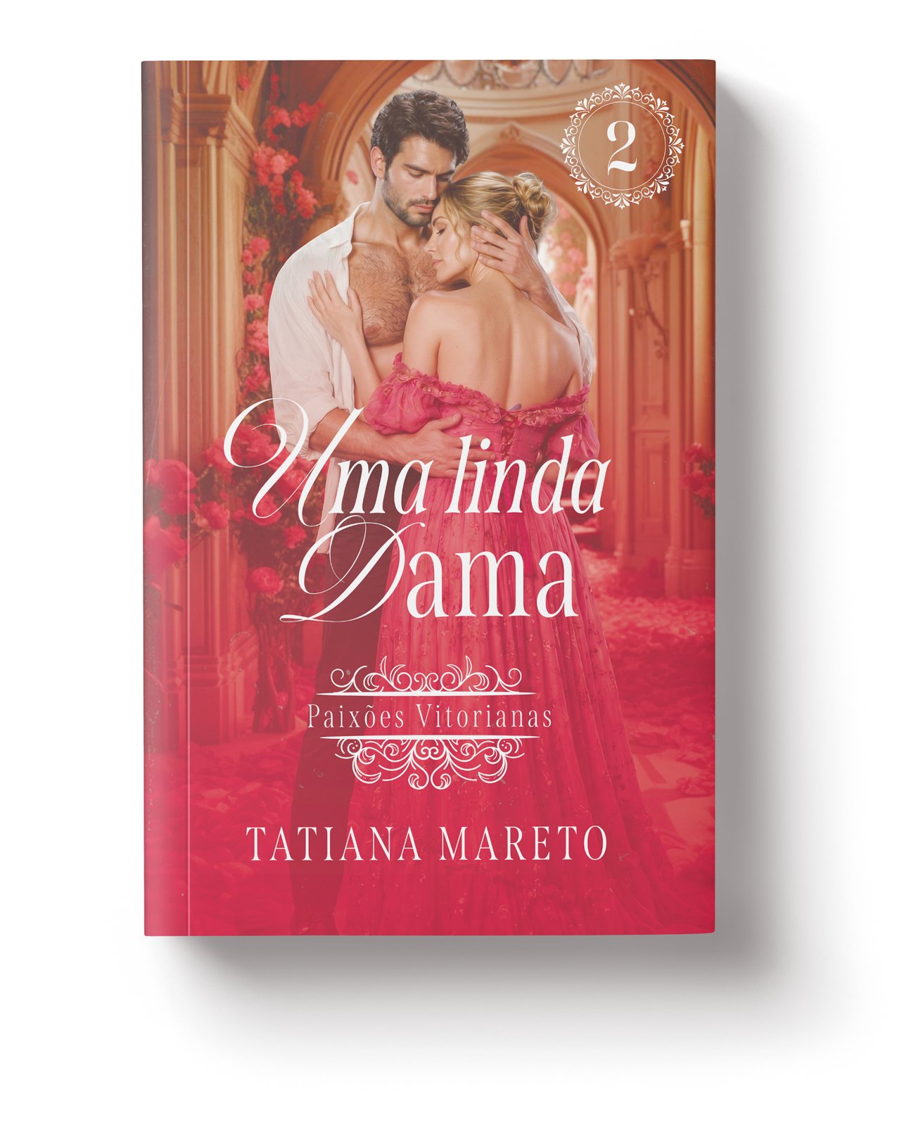 Capa de Uma Linda Dama, livro 2 da série Paixões Vitorianas, de Tatiana Mareto
